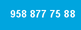 958 877 75 88 958 877 75 88